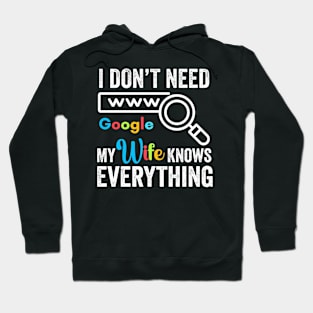 My Wife Knows Everything Funny Quote Hoodie